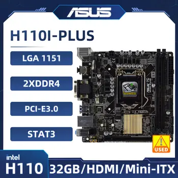 LGA 1151 לוח אם ASUS H110I. בנוסף 2xDDR4 32GB מידע H110 PCI-E 3.0 PCI-E 3.0 4×SATA III USB3.0 תמיכה 6th gen Core i7/i5/i3