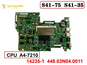 מקורי lenovo S41-75 S41-35 נייד לוח אם עם מעבד A4-7210 14235-1 448.03N04.0011 נבדק טוב משלוח חינם