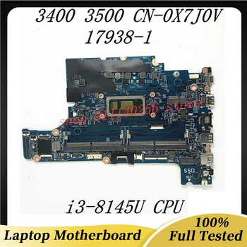 איכות גבוהה Mainboard CN-0X7J0V 0X7J0V X7J0V עבור DELL 3400 3500 מחשב נייד לוח אם 17938-1 עם i3-8145U מעבד 100% עובד טוב