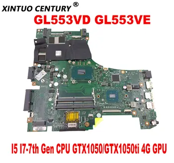 GL553VD לוח אם ASUS GL553VE GL553VD GL553V ZX53V מחשב נייד לוח אם עם I5 I7-7 CPU הדור GTX1050/GTX1050ti 4G DDR4
