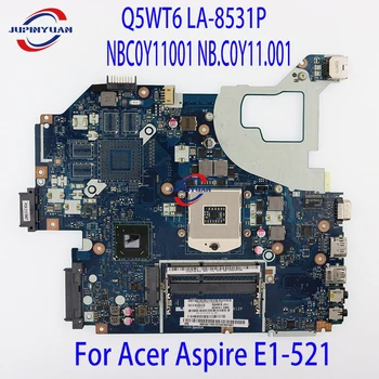 NBC0Y11001 NB.C0Y11.001 עבור Acer Aspire E1-521 מחשב נייד לוח אם Q5WT6 לה-8531P Mainboard עם E1-1200 CPU DDR3 נבדקו באופן מלא