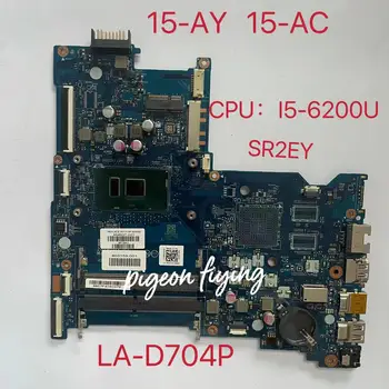 עבור HP 15-איי 15-AC למחשב הנייד לוח אם מעבד: I5-6200U SR2EY BDL50 לה-D704P 854937-601 854937-001 MainBoard 100% נבדק אישור