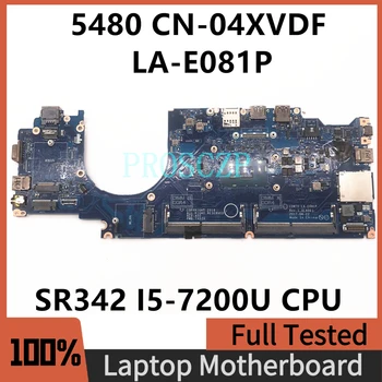 CN-04XVDF 04XVDF 4XVDF עבור DELL Latitude E5480 מחשב נייד לוח אם CDM70 לה-E081P עם SR342 I5-7200U מעבד 100% מלא עובד טוב