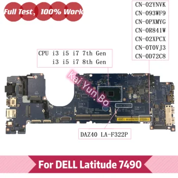R841W 0R841W עבור DELL Latitude 7490 P73G מחשב נייד לוח אם 93WF9 093WF9 02XPCX 2XPCX 0PXMYG PXMYG DAZ40 לה-F322P עם I3 i5 I7