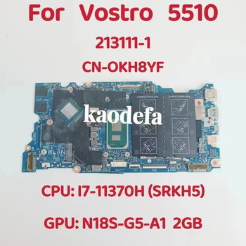 213111-1 Mainboard עבור Dell Vostro 5510 מחשב נייד לוח אם מעבד: i7-11375H SRKH5 DDR4 CN-0KH8YF 0KH8YF KH8YF 100% מבחן בסדר