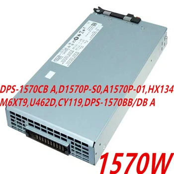 חדש PSU מבית Dell 6950 1570W אספקת חשמל DPS-1570CB לי D1570P-S0 A1570P-01 HX134 DPS-1570BB לי D1570P-S1 C1570P-00 CY119 FW414